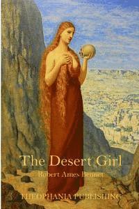 Robert Ames Bennet - The Desert Girl, Häftad