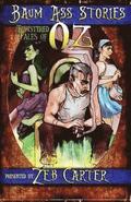 Baum Ass Stories: Twistered Tales of Oz