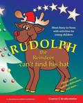 Rudolph the Reindeer Can't Find His Hat: Short Story-In-Verse with Activities for Young Children