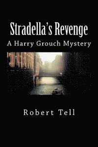 Robert Tell - Stradella's Revenge: A Harry Grouch Mystery, Häftad. Tillgänglighet: Lägg i varukorg