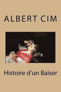 B. Ballin, Albert CIM - Histoire d'un Baiser, Häftad. Tillgänglighet: Lägg i varukorg