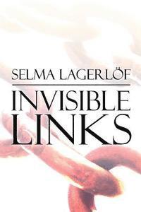 Selma Lagerlof - Invisible Links, Häftad. Tillgänglighet: Lägg i varukorg
