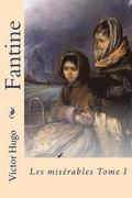 Fantine: Les miserables Tome I