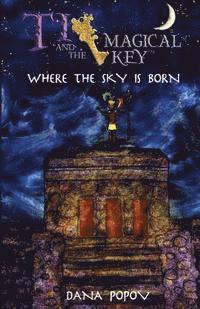 Dana Popov - Ti and the Magical Key: Where the Sky is Born, Häftad. Tillgänglighet: Lägg i varukorg