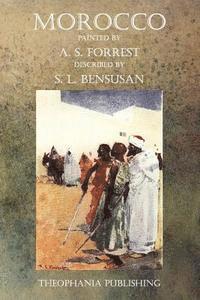 S. L. Bensusan, A. S. Forrest - Morocco, Häftad. Tillgänglighet: Lägg i varukorg