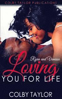 Colby Taylor - Loving You For Life: Ryan and Vanessa, Häftad