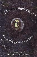 Christi Ortiz - This Too Shall Pass: Living Through the Dark Times, Häftad