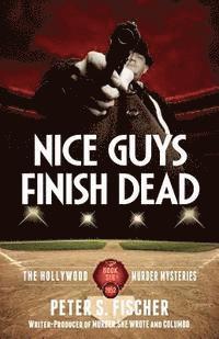 Peter S. Fischer - Nice Guys Finish Dead, Häftad. Tillgänglighet: Lägg i varukorg