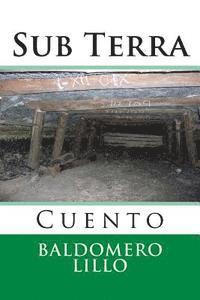 Baldomero Lillo, Martin Hernandez B. - Sub Terra: Cuento, Häftad. Tillgänglighet: Lägg i varukorg