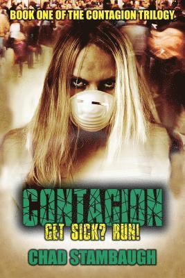 Chad Stambaugh - The Contagion: Get Sick? Run!, Häftad. Tillgänglighet: Lägg i varukorg