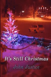 John Justice - It's Still Christmas, Häftad. Tillgänglighet: Lägg i varukorg