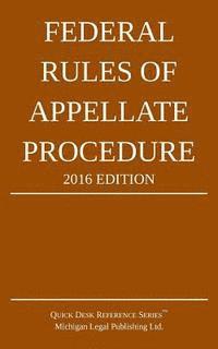 Michigan Legal Publishing Ltd - Federal Rules of Appellate Procedure; 2016 Edition, Häftad. Tillgänglighet: Lägg i varukorg