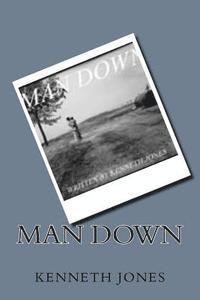 Kenneth Jones - Man Down, Häftad. Tillgänglighet: Lägg i varukorg