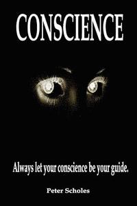 Conscience: Always let your conscience be your guide