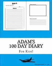 K. P. Lee - Adam's 100 Day Diary, Häftad. Tillgänglighet: Lägg i varukorg