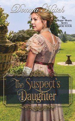 Donna Hatch - The Suspect's Daughter: Regency Romance, Häftad. Tillgänglighet: Lägg i varukorg
