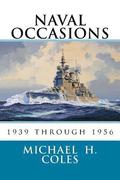 Naval Occasions 1939 Through 1956