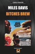 Miles Davis - Bitches Brew: Guida All'ascolto