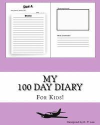 K. P. Lee - My 100 Day Diary (Light Purple cover), Häftad. Tillgänglighet: Lägg i varukorg