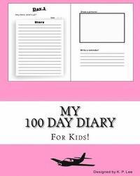 K. P. Lee - My 100 Day Diary (Light Pink cover), Häftad. Tillgänglighet: Lägg i varukorg