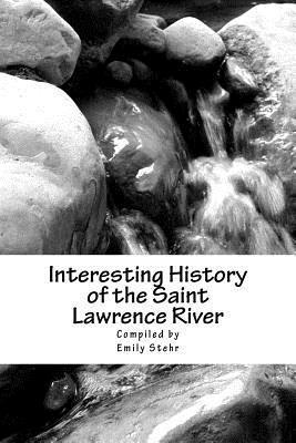 Emily Stehr - Interesting History of the Saint Lawrence River, Häftad. Tillgänglighet: Lägg i varukorg
