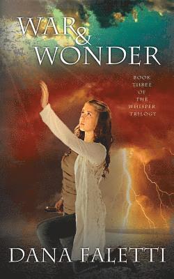 Dana Faletti - War and Wonder: Book 3 of the Whisper Trilogy, Häftad. Tillgänglighet: Lägg i varukorg