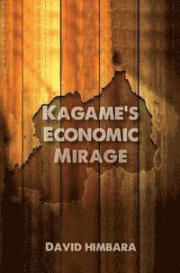 Kagame's Economic Mirage