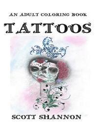 Ryan Dixon, Scott Shannon - An Adult Coloring Book - Tattoos, Häftad. Tillgänglighet: Lägg i varukorg