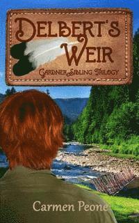 Carmen Peone - Delbert's Weir, Häftad. Tillgänglighet: Lägg i varukorg
