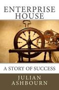 Enterprise House: A Story of Success