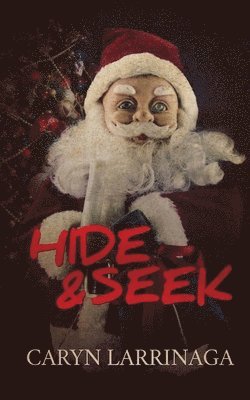 Caryn Larrinaga - Hide and Seek, Häftad