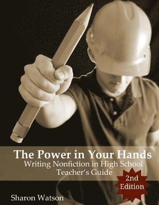 Sharon Watson - The Power in Your Hands: Writing Nonfiction in High School, 2nd Edition: Teacher's Guide, Häftad. Tillgänglighet: Lägg i varukorg