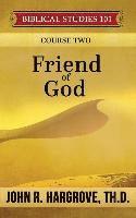 Friend of God: A Study of Abraham
