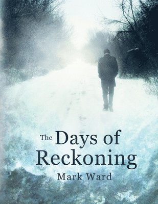 Mark Ward - The Day's of Reckoning.: Thriller, suspense, Häftad. Tillgänglighet: Lägg i varukorg