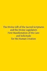 Henry Formby, Brother Hermenegild Tosf - The Divine Gift of the Sacred Scriptures and the Divine Legislators First Manife, Häftad. Tillgänglighet: Lägg i varukorg
