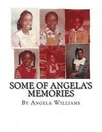 Angela C. Williams - Some of Angela's Memories: Dedicated to Chandra Varner, Häftad