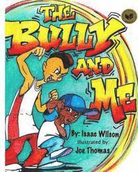 Isaac Wilson - The Bully and Me, Häftad. Tillgänglighet: Lägg i varukorg
