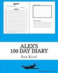K. P. Lee - Alex's 100 Day Diary, Häftad. Tillgänglighet: Lägg i varukorg
