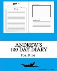 K. P. Lee - Andrew's 100 Day Diary, Häftad. Tillgänglighet: Lägg i varukorg