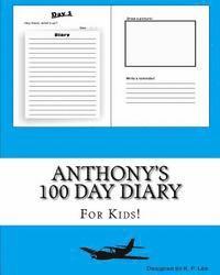 K. P. Lee - Anthony's 100 Day Diary, Häftad. Tillgänglighet: Lägg i varukorg