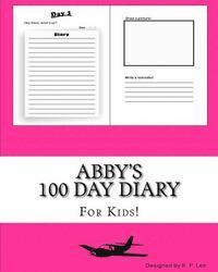 K. P. Lee - Abby's 100 Day Diary, Häftad. Tillgänglighet: Lägg i varukorg