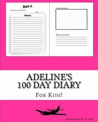 K. P. Lee - Adeline's 100 Day Diary, Häftad. Tillgänglighet: Lägg i varukorg