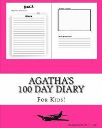 K. P. Lee - Agatha's 100 Day Diary, Häftad. Tillgänglighet: Lägg i varukorg