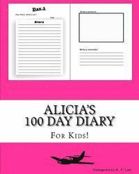 K. P. Lee - Alicia's 100 Day Diary, Häftad. Tillgänglighet: Lägg i varukorg