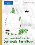 Brockhausen: Wir basteln Briefpapier - Band1 - Das grosse Bastelbuch: Tiere am Wintersee