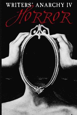Terri Zeller Wallace, Paul Draper - Writers' Anarchy IV: Horror, Häftad