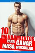 10 mandamientos para ganar masa muscular
