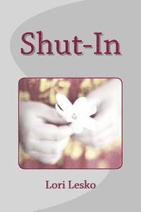 Lori Lesko - Shut-In, Häftad