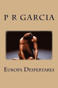 P. R. Garcia - Europa Despertares, Häftad. Tillgänglighet: Lägg i varukorg