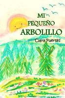 Clara Fuertes - Mi pequeño arbolillo: primeros lectores, Häftad. Tillgänglighet: Lägg i varukorg